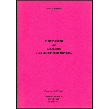LES VIGNETTES DE MONACO - 2e SUPPLEMENT AU CATALOGUE - JEROLD M.MASSLER - 1998.