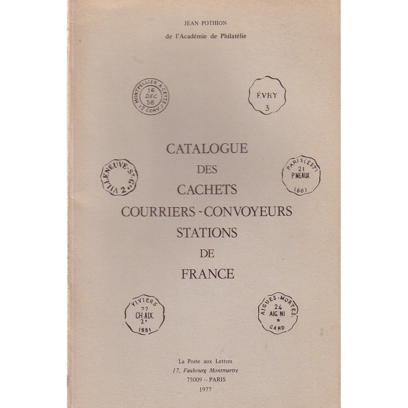 CATALOGUE DES CACHETS COURRIERS CONVOYEURS STATIONS - JEAN POTHION -1977.