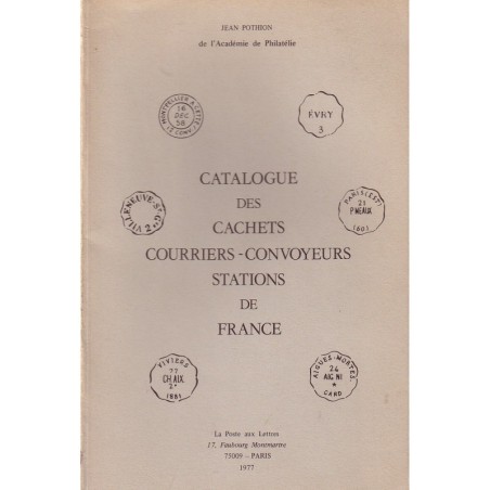 CATALOGUE DES CACHETS COURRIERS CONVOYEURS STATIONS - JEAN POTHION -1977.