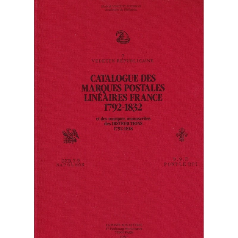 CATALOGUE DES MARQUES POSTALES LINEAIRES FRANCE (1792-1832) - POTHION - 1987 - POIDS 690gr - 131 PAGES. CATALOGUE DES MARQUES POSTALES LINEAIRES FRANCE (1792-1832) - POTHION - 1987 - POIDS 690gr - 131 PAGES.