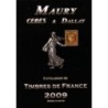 CATALOGUE DE TIMBRES DE FRANCE - 2 TOMES - MAURY 2009 - ETAT NEUF.