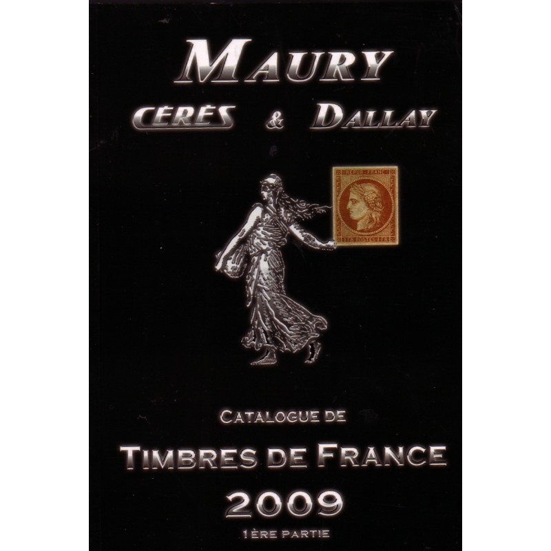 CATALOGUE DE TIMBRES DE FRANCE - 2 TOMES - MAURY 2009 - ETAT NEUF. CATALOGUE DE TIMBRES DE FRANCE - 2 TOMES - MAURY 2009 - ETAT NEUF.