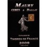 CATALOGUE DE TIMBRES DE FRANCE - 2 TOMES - MAURY 2009 - ETAT NEUF.