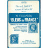 BLEUS DE FRANCE - ANDRE SUARNET - TIMBRES DE 1849 A 1876 - ANNEE 1976.