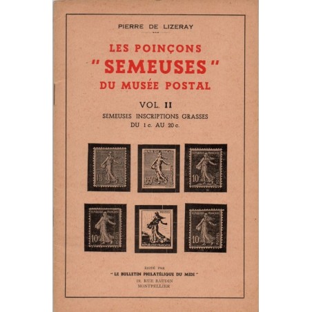 LES POINÇONS SEMEUSES DU MUSEE POSTAL - VOLUME 2 - PIERRE DE LIZERAY - 1956.