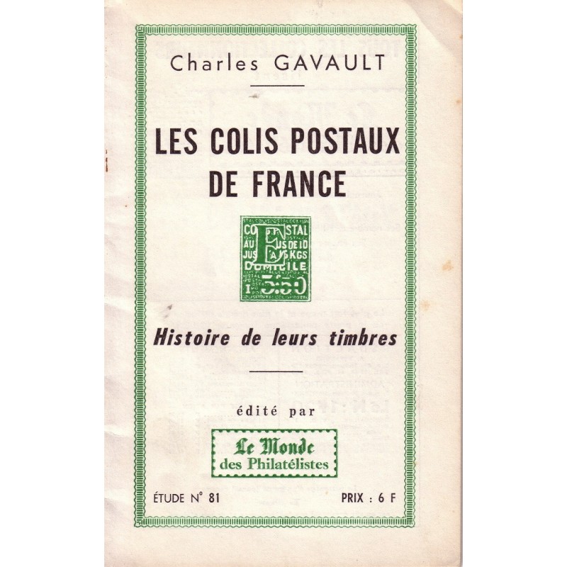 LES COLIS POSTAUX DE FRANCE - CHARLES GAVAULT 1966.