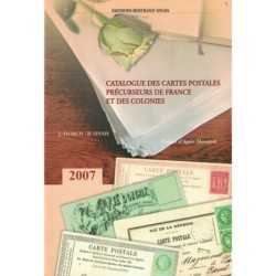 CATALOGUE DES CARTES POSTALES PRECURSEURS DE FRANCE ET DES COLONIES - J.STORCH - B.SINAIS - 2007.