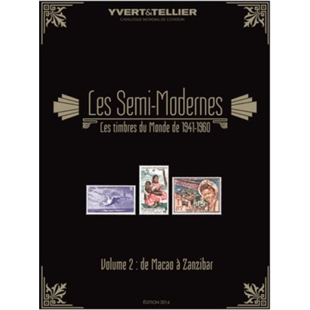 SEMI-MODERNES DU MONDE 1941-1960 DE MACAO A ZANZIBAR - YVERT & TELLIER - EDITION 2013 - 452 PAGES - POIDS 1Kg210.