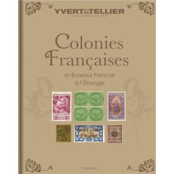 COLONIES FRANCAISES ET BUREAUX FRANCAIS A L'ETRANGER - YVERT ET TELLIER - 2022 - 766 PAGES - POIDS 2KG420.