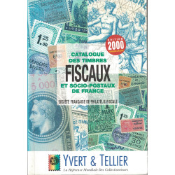 CATALOGUE DES TIMBRES FISCAUX ET SOCIO-POSTAUX DE FRANCE - YVERT ET TELLIER - 2000.