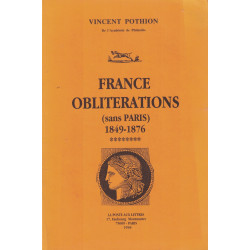 FRANCE OBLITERATIONS (SANS PARIS) 1849-1876 - VINCENT POTHION - 1998.