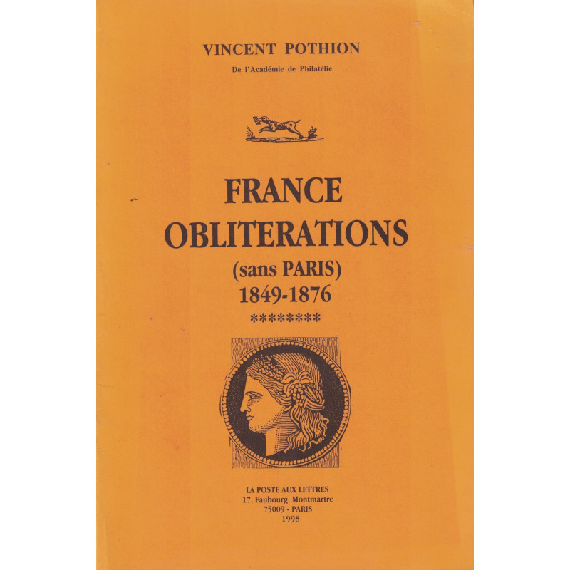 FRANCE OBLITERATIONS (SANS PARIS) 1849-1876 - VINCENT POTHION - 1998.