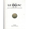 MONNAIES - LE FRANC - 1795-1997 - EDITION LES CHEVAU-LEGERS - ARGUS DES MONNAIES FRANCAISES.