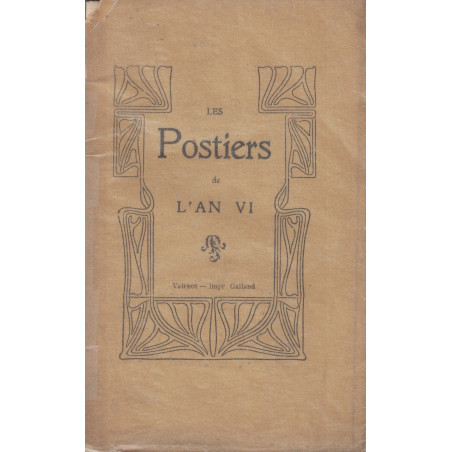 LES POSTIERS DE L'AN VI - CORRESPONDANCE DE HUIT COMMIS DES POSTES AUX ARMEES - 32 PAGES.