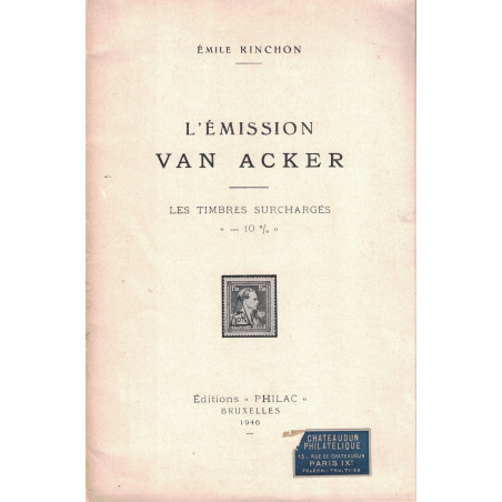 BELGIQUE - L'EMISSION VAN ACKER - LES TIMBRES SURCHARGES -10% - EMILE RINCHON - 1946.