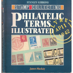 GRANDE BRETAGNE - PHILATELIC TERMS ILLUSTRATED - JAMES MACKEY - 1987 - STANLEY GIBBONS.
