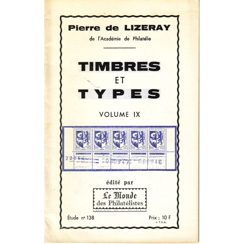 TIMBRES ET TYPES VOLUME IX- PIERRE LIZERAY - No138 - LE MONDE.