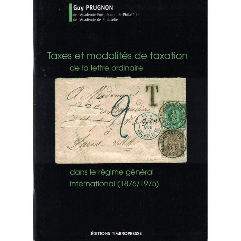 TAXES ET MODALITES DE TAXATION DE LA LETTRE ORDINAIRE DANS LE REGIME GENERAL - GUY PRUGNON - 2007. TAXES ET MODALITES DE TAXATION DE LA LETTRE ORDINAIRE DANS LE REGIME GENERAL - GUY PRUGNON - 2007.
