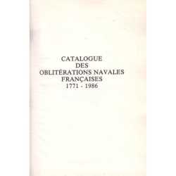 CATALOGUE DES OBLITERATIONS NAVALES FRANCAISES 1771-1986 - BERTRAND SINAIS -1987.