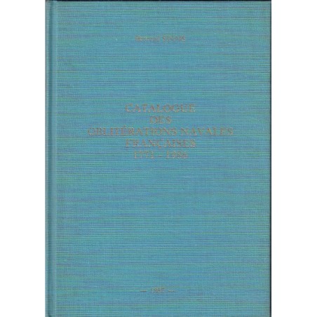 CATALOGUE DES OBLITERATIONS NAVALES FRANCAISES 1771-1986 - BERTRAND SINAIS -1987.