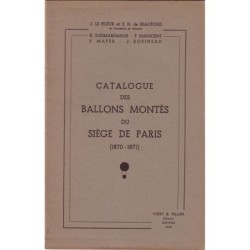 CATALOGUE DES BALLONS MONTES DU SIEGE DE PARIS (1870-1871) - J.LE PILEUR & E.H.DE BEAUFOND - 1947.