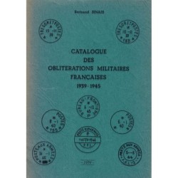 CATALOGUE DES OBLITERATIONS MILITAIRES FRANCAISES 1939-1945 - BERTRAND SINAIS.