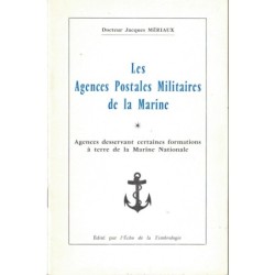 LES AGENCES POSTALES MILITAIRES DE LA MARINE - JACQUES MERIAUX.