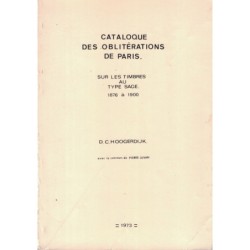 CATALOGUE DES OBLITERATIONS DE PARIS SUR TIMBRES AU TYPE SAGE 1876-1900 - D.C.HOOGERDIJK - 1973.