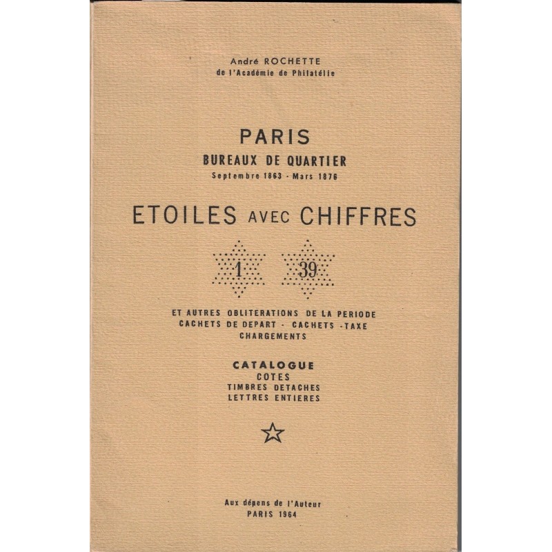 PARIS - BUREAUX DE QUARTIER - ETOILE AVEC CHIFFRES ET AUTRES OBLITERATIONS - ANDRE ROCHETTE - 1964. PARIS - BUREAUX DE QUARTIER - ETOILE AVEC CHIFFRES ET AUTRES OBLITERATIONS - ANDRE ROCHETTE - 1964.