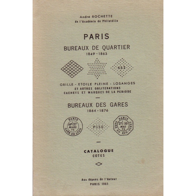 PARIS - BUREAUX DE QUARTIER 1849-1863 - BUREAUX DES GARES 1864-1876 - ANDRE ROCHETTE - 1965.