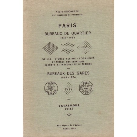 PARIS - BUREAUX DE QUARTIER 1849-1863 - BUREAUX DES GARES 1864-1876 - ANDRE ROCHETTE - 1965.