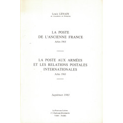 LA POSTE DE L'ANCIENNE FRANCE - LA POSTE AUX ARMEES - LOUIS LENAIN - SUPPLEMENT 1981.
