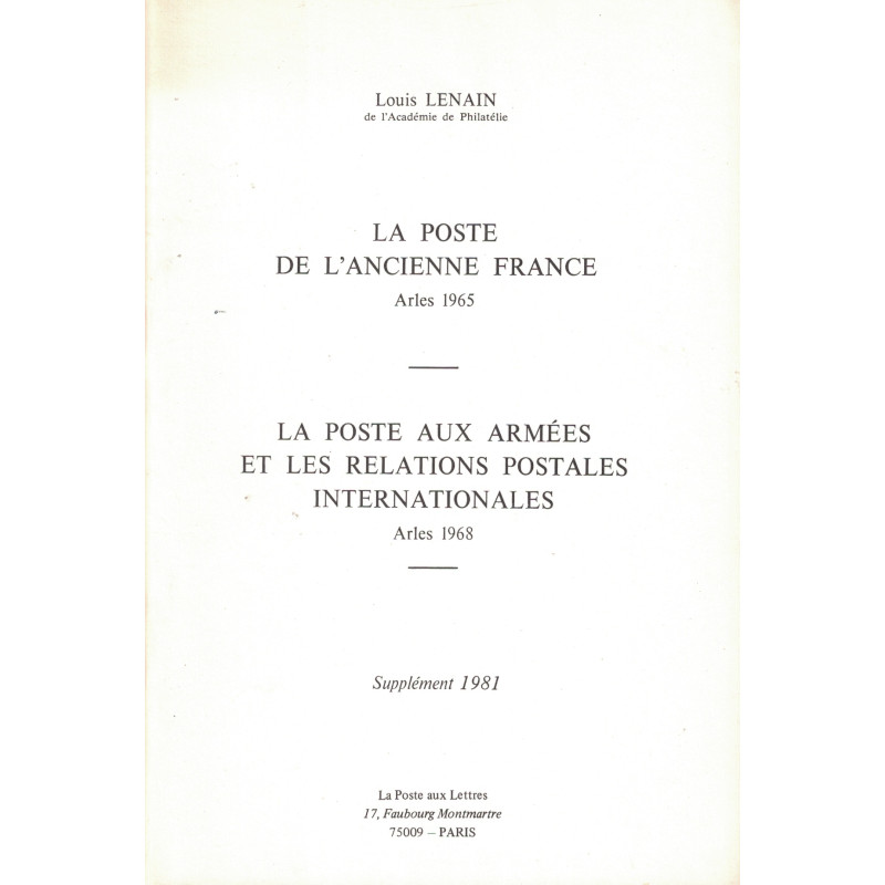 LA POSTE DE L'ANCIENNE FRANCE - LA POSTE AUX ARMEES - LOUIS LENAIN - SUPPLEMENT 1981.