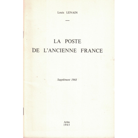 LA POSTE DE L'ANCIENNE FRANCE - SUPPLEMENT 1968 - LOUIS LENAIN.