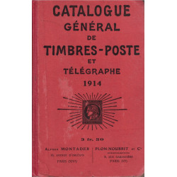 CATALOGUE GENERAL DE TIMBRES POSTE ET TELEGRAPHE - ALFRED MONTADER - 1914.