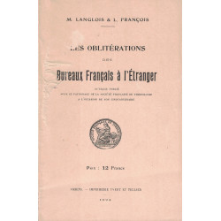 LES OBLITERATIONS DES BUREAUX A L'ETRANGER - M.LANGLOIS & L.FRANCOIS - 1924 - RARE.