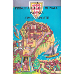 LA PRICIPAUTE DE MONACO PAR SES TIMBRES-POSTE - 1972.