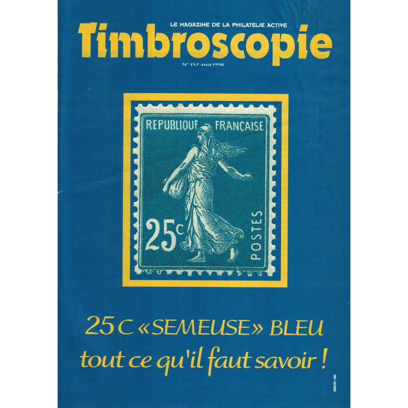 25c SEMEUSE BLEU - TOUT CE QU'IL FAUT SAVOIR ! - TIMBROSCOPIE SUPPLEMENT - 1998. 25c SEMEUSE BLEU - TOUT CE QU'IL FAUT SAVOIR ! - TIMBROSCOPIE SUPPLEMENT - 1998.