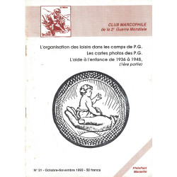 CLUB MARCOPHILE - L'ORGANISATION DES LOISIRS DANS LES CAMPS DE P.G - LES CARTES PHOTOS DES P.G - N°31.