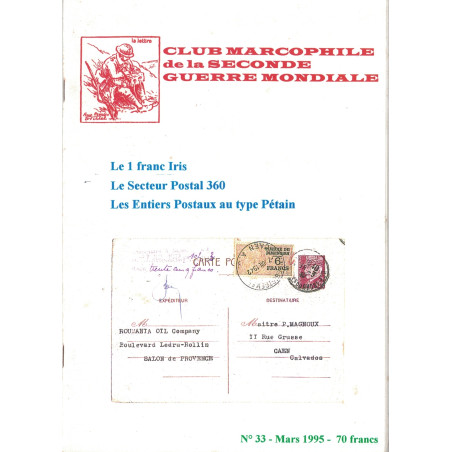 CLUB MARCOPHILE - LE 1F IRIS - LE SECTEUR POSTAL 360 - ENTIERS PETAIN - MARS 1995 - N°33.