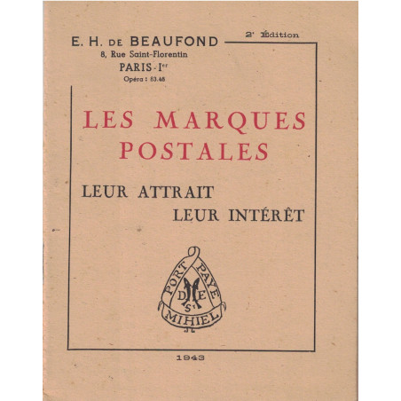 LES MARQUES POSTALES - LEUR ATTRAIT LEUR INTERET - E.H.DE BEAUFOND 1943 - PETIT FASCICULE.