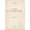 LA POSTE DE L'ANCIENNE FRANCE - 6 LIVRES - DES ORIGINES A 1791+ POSTE AUX ARMEES - LOUIS LENAIN - AVEC LES INDICES DE COTE.