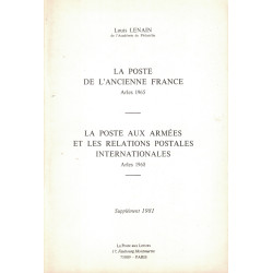 LA POSTE DE L'ANCIENNE FRANCE - 6 LIVRES - DES ORIGINES A 1791+ POSTE AUX ARMEES - LOUIS LENAIN - AVEC LES INDICES DE COTE.