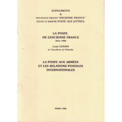 LA POSTE DE L'ANCIENNE FRANCE - 6 LIVRES - DES ORIGINES A 1791+ POSTE AUX ARMEES - LOUIS LENAIN - AVEC LES INDICES DE COTE.