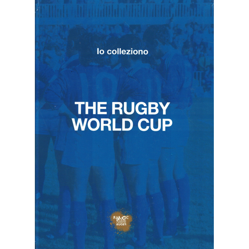 THE RUGBY WORLD CUP - IO COLLEZIONO - THEMATIQUE COUPE DU MONDE DE RUGBY - EN ITALIEN.