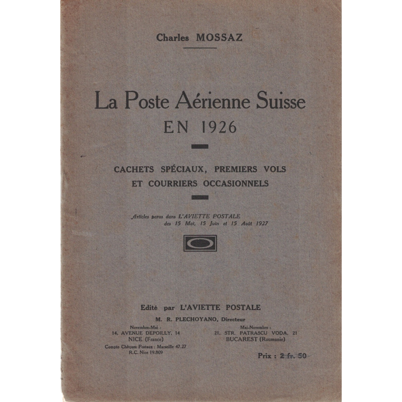 LA POSTE AERIENNE SUISSE EN 1926 - CACHETS SPECIAUX - PREMIERS VOLS - CHARLES MOSSAZ - 1927.