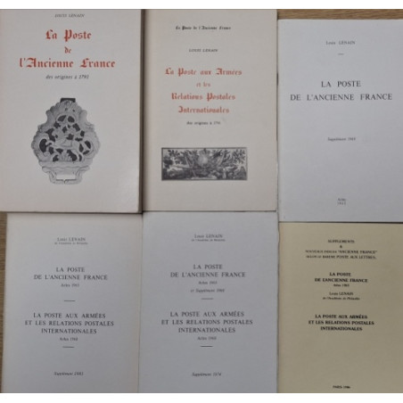 LA POSTE DE L'ANCIENNE FRANCE - 6 LIVRES - DES ORIGINES A 1791+ POSTE AUX ARMEES - LOUIS LENAIN - AVEC LES INDICES DE COTE.