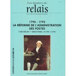 LA REFORME DE L'ADMINISTRATION DES POSTES - RELAIS N°39 SUPPLEMENT - 1992