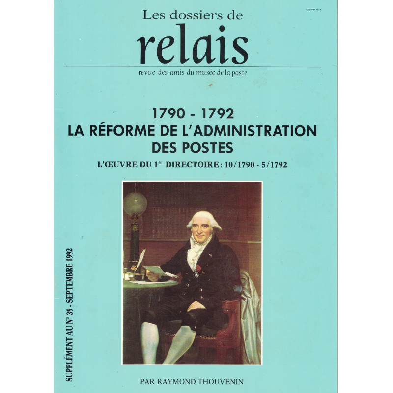LA REFORME DE L'ADMINISTRATION DES POSTES - RELAIS N°39 SUPPLEMENT - 1992 LA REFORME DE L'ADMINISTRATION DES POSTES - RELAIS N°39 SUPPLEMENT - 1992