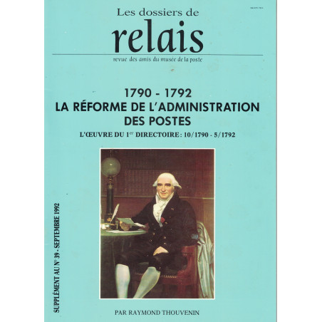 LA REFORME DE L'ADMINISTRATION DES POSTES - RELAIS N°39 SUPPLEMENT - 1992